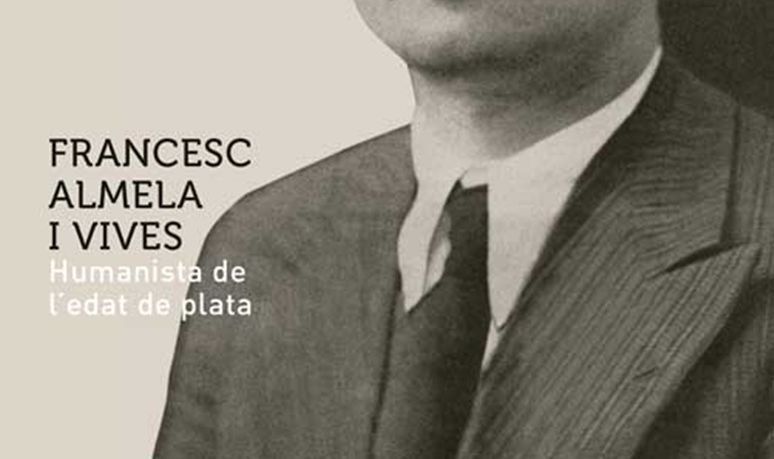 Exposición Francesc Almela i Vives, humanista de l’edat de plata