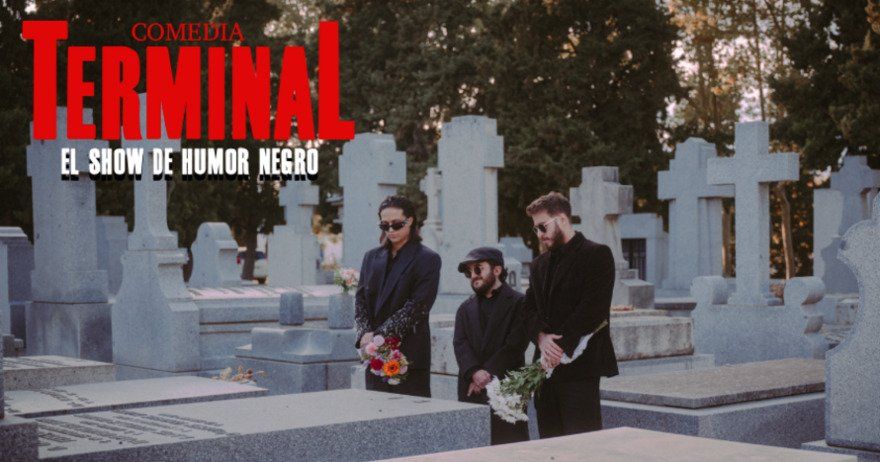 Comedia Terminal, el show de humor negro