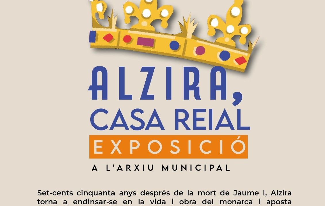 Exposición «Alzira, Casa Reial»