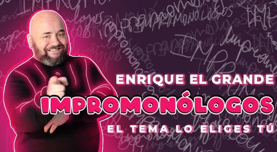 Enrique el Grande - Impromonólogos