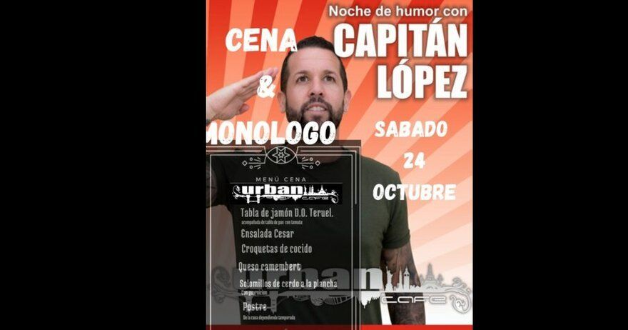 Cena & Monólogo con Capitán López