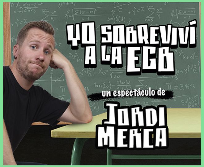Jordi Merca - 'Yo sobreviví a la EGB'