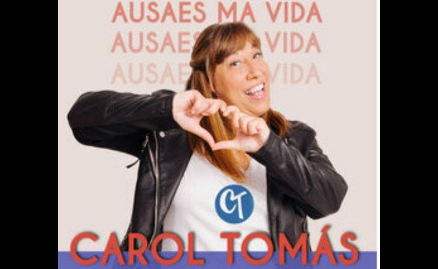Carol Tomás: Ausaes Ma Vida