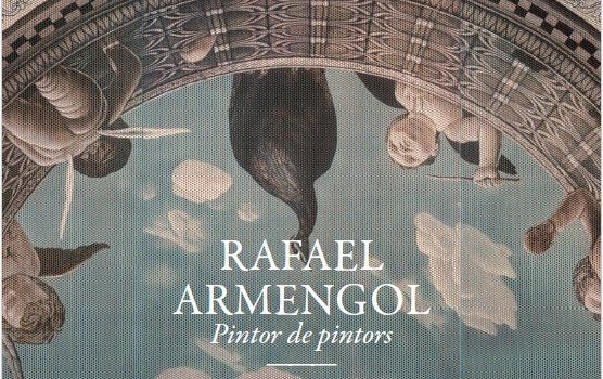 Presentación del libro Rafael Armengol. Pintor de pintores, de Isabel Canet y Ferran Garcia-Oliver