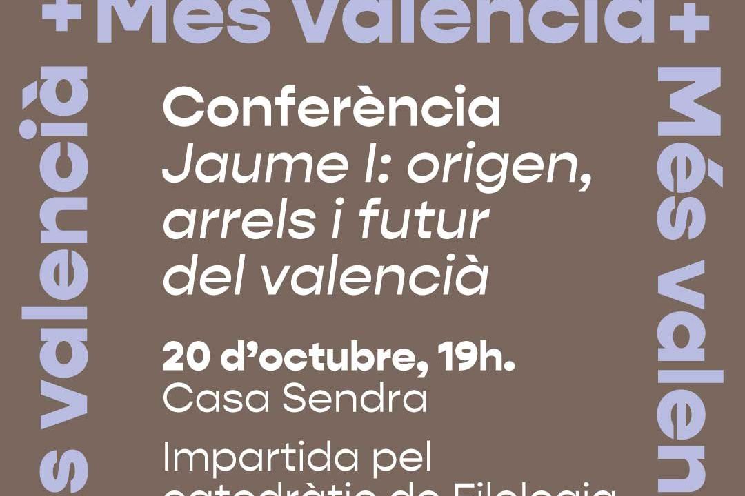 Conferencia. Jaume I: origen, arrels i futur del valencià