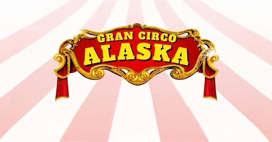 Gran Circo Alaska - Adaptacion circense musical